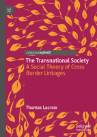 The Transnational Society: A Social Theory of Cross Border Linkages 3031413660 Book Cover