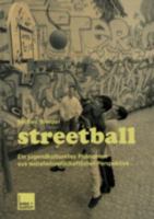 Streetball: Ein Jugendkulturelles Phanomen Aus Sozialwissenschaftlicher Perspektive 3810030198 Book Cover