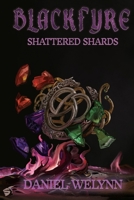 BlackFyre: Shattered Shards B0GSFDMQQ8 Book Cover