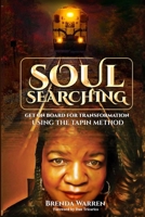 SOUL SEARCHING: GET ON BOARD FOR TRANSFORMATION USING THE TAPIN METHOD B08R495624 Book Cover