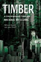 Timber: A Controversial Thriller 0595404456 Book Cover