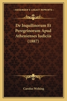De Inquilinorum Et Peregrinorum Apud Athenienses Iudiciis (1887) 1160391637 Book Cover