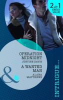 Operation Midnight / A Wanted Man 0263895343 Book Cover