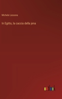 In Egitto, la caccia della jena (Italian Edition) 3368717111 Book Cover