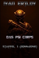 Das Psi Corps: Staffel 1: 2044 - 2046 (Psi Corps - Near-Future Psionik Thriller) (German Edition) B0G6TCDVZT Book Cover
