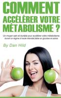 Comment accélérer votre métabolisme ? (French Edition) 2322118338 Book Cover