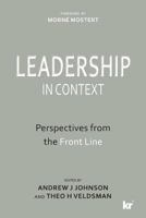 LEADERSHIP IN CONTEXT: Perspectives from the Front Line 1869226887 Book Cover