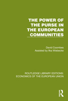 The Power of the Purse in the European Communities (Routledge Library Editions: Economics of the European Union) 1041200285 Book Cover
