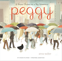 Peggy: A Brave Chicken on a Big Adventure 0544928199 Book Cover