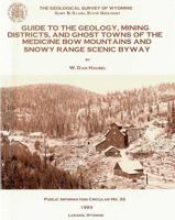 Guide to the geology, mining districts, and ghost towns of the Medicine Bow mountains and Snowy Range scenic byway (Geological Survey of Wyoming) 1884589030 Book Cover