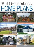 Multi-Generational Home Plans: Over 280 Ideal Plans for Today's Families 1586780239 Book Cover