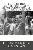 El Gobierno Constitucional y Revolucionario del Presidente Caamaño 1500541176 Book Cover