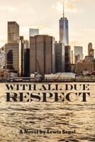 With All Due Respect 1936797860 Book Cover