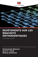 Revêtements Sur Les Brackets Orthodontiques (French Edition) 6207622308 Book Cover