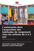 L'autonomie dans l'acquisition des habitudes de rangement chez les enfants de 4 à 5 ans 6207277341 Book Cover