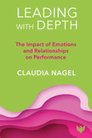 Leading with Depth: The Impact of Emotions and Relationships on Performance 1800132298 Book Cover