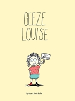 Geeze Louise / Paperback 0359205003 Book Cover