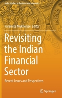 Revisiting the Indian Financial Sector: Recent Issues and Perspectives 9811676674 Book Cover