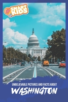 Unbelievable Pictures and Facts About Washington 1660006651 Book Cover