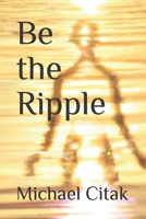 Be the Ripple B0BW2GGJSC Book Cover