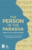 The Person in the Parasha: Discovering the Human Element in the Weekly Torah Portion 1592644627 Book Cover