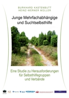 Junge Mehrfachabhängige und Suchtselbsthilfe (German Edition) 3749467005 Book Cover