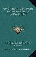 Adnotationes Ad Apuleii Metamorphoseon Librum XI (1899) 1160036144 Book Cover