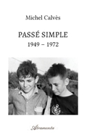 Passé simple: 1949 - 1972 9523908510 Book Cover