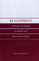 Realignment: The Theory That Changed the Way We Think about American Politics 074253104X Book Cover
