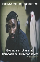 Guilty Until Proven Innocent B085KJ757S Book Cover