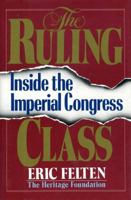 Ruling Class: Inside the Imperial Congress B00005WPZ3 Book Cover