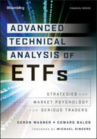Advanced Technical Analysis of Etfs: Strategies and Market Psychology for Serious Traders 1118109147 Book Cover
