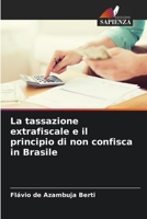 La tassazione extrafiscale e il principio di non confisca in Brasile (Italian Edition) 6207198085 Book Cover