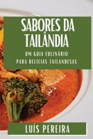 Sabores da Tailândia: Um Guia Culinário para Delícias Tailandesas 183559140X Book Cover