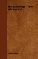 The Brownings: Their life and art 1517445000 Book Cover