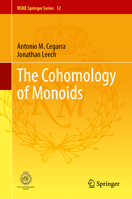 The Cohomology of Monoids (RSME Springer Series, 12) 3031502574 Book Cover