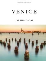 Venice - The secret atlas 2361958155 Book Cover