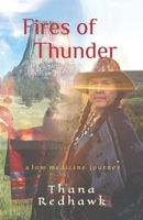 Fires of Thunder: a love medicine journey (Medicine Frequencies Trilogy) B0G57XTXN8 Book Cover