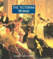 Victorian Woman (Victoria and Albert Museum Studies) 1851773304 Book Cover