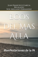Ecos del Mas Alla: Manifestaciones de la IN (Spanish Edition) 6079978156 Book Cover