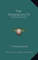 The Dominican V1: A Romance 1165785919 Book Cover