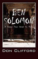 BEN SOLOMON: A Bastard Prince Denied His Throne 1432724967 Book Cover