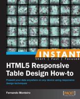 Instant Html5 Responsive Table Design How-To 1849697264 Book Cover