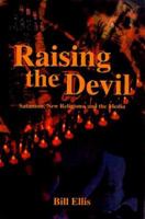 Raising the Devil: Satanism, New Religions, and the Media 0813121701 Book Cover