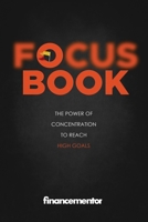Focus Book: The Power of Concentration to Reach High Goals B09DN35DYQ Book Cover