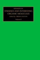 Advances in Strained and Interesting Organic Molecules 0762306319 Book Cover