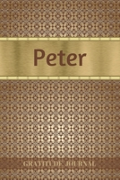 Peter Gratitude Journal: Personalized with Name and Prompted. 5 Minutes a Day Diary for Men 1692596020 Book Cover