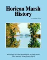 Horicon Marsh History 0615674747 Book Cover