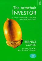 The Armchair Investor: A Do It Yourself Guide For Amateur Investors 0752811738 Book Cover