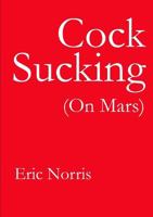 Cock Sucking 1300143460 Book Cover